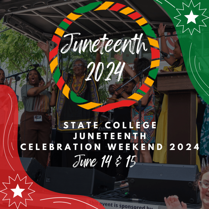State College Juneteenth Celebration Weekend